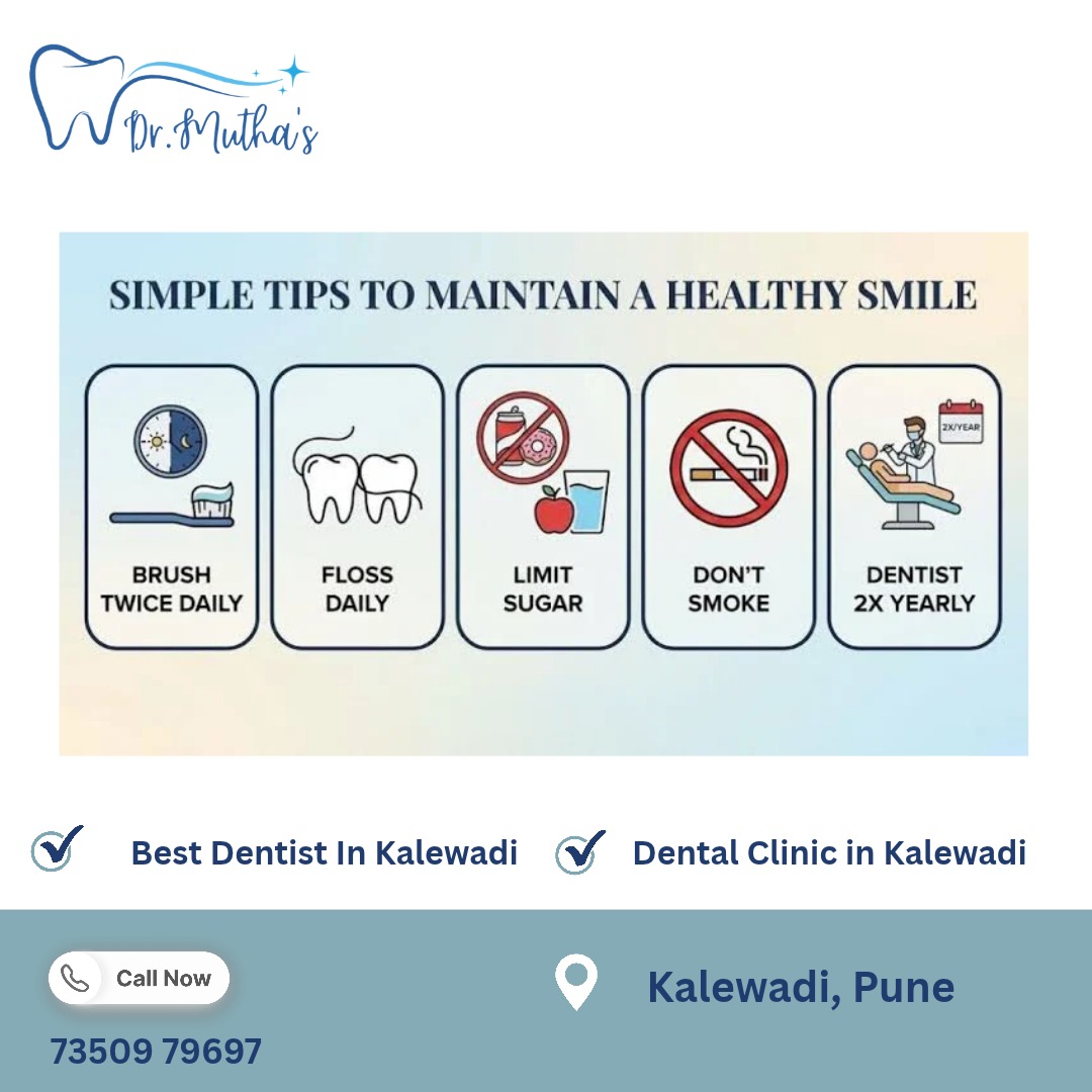 Simple Tips to Maintain a Healthy Smile | Dental Clinic in Kalewadi